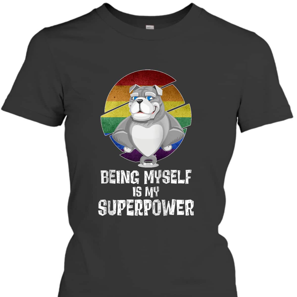Being Myself Is My Superpower LGBTQ Gay Pride Love Equality T-Shirt