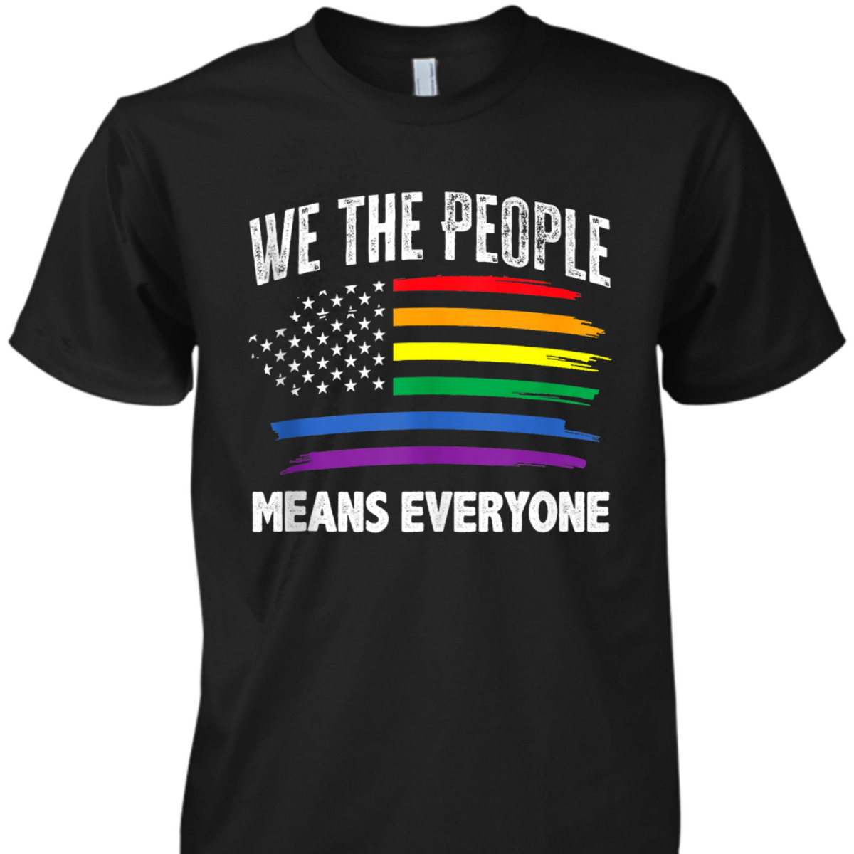 We The People Means Everyone USA LGBT Equality LGBTQ Pride T-Shirt