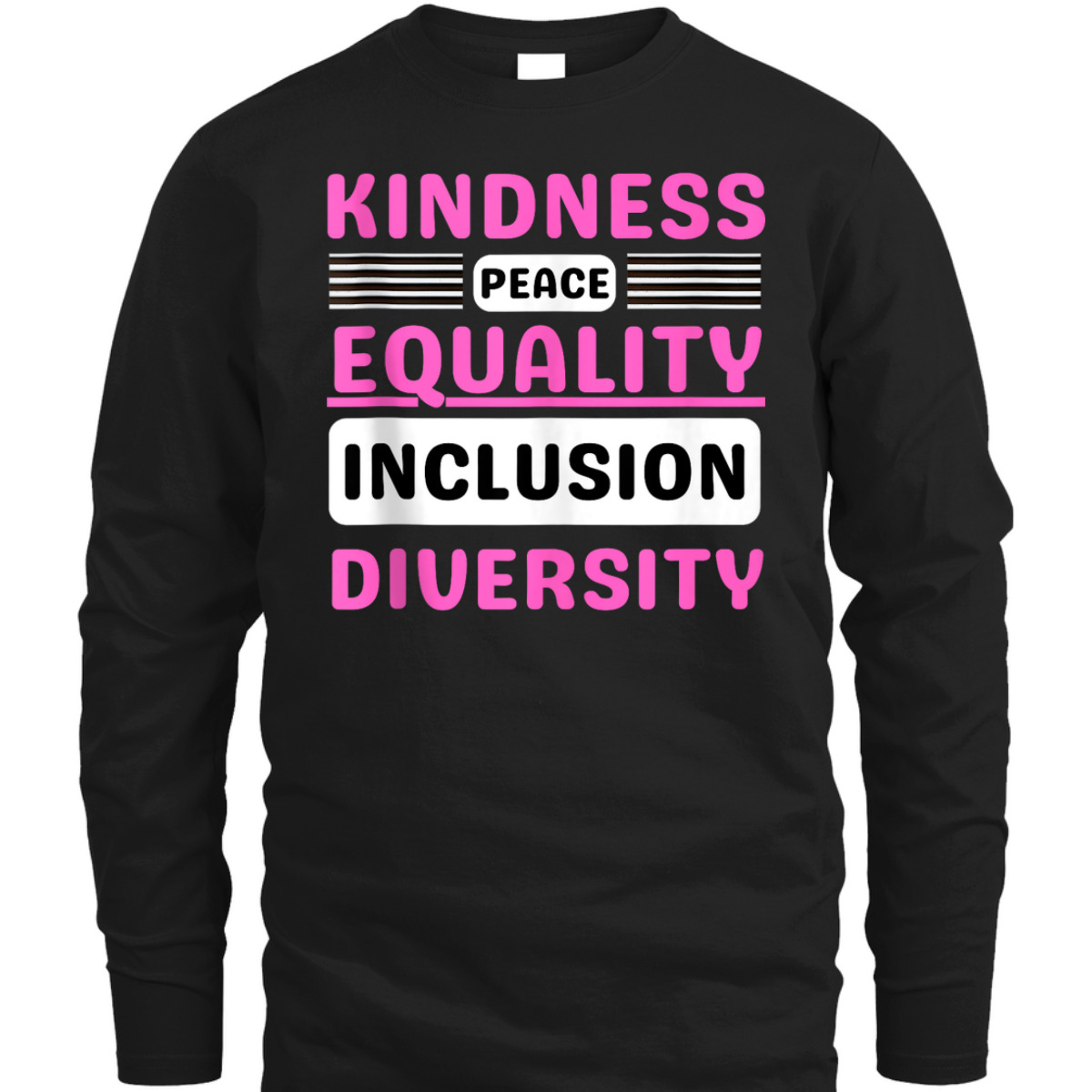 Kindness Peace Equality Inclusion Diversity Pride T-Shirt