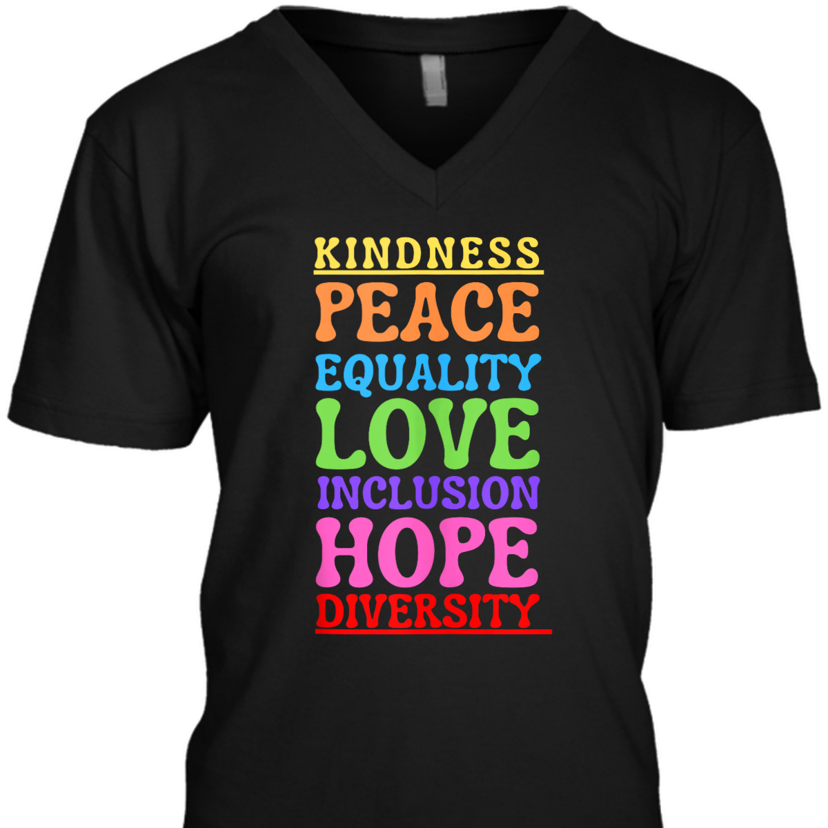 Kindness Peace Equality Love Inclusion Hope Diversity T-Shirt