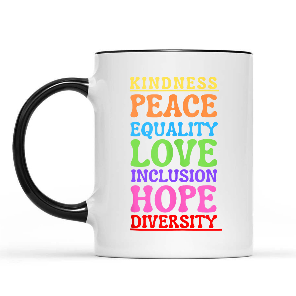 Kindness Peace Equality Love Inclusion Hope Diversity T-Shirt