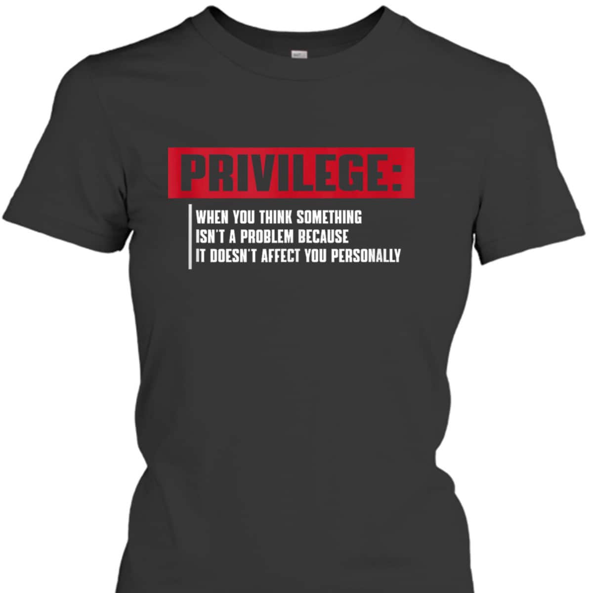 Privilege Equality T-Shirt