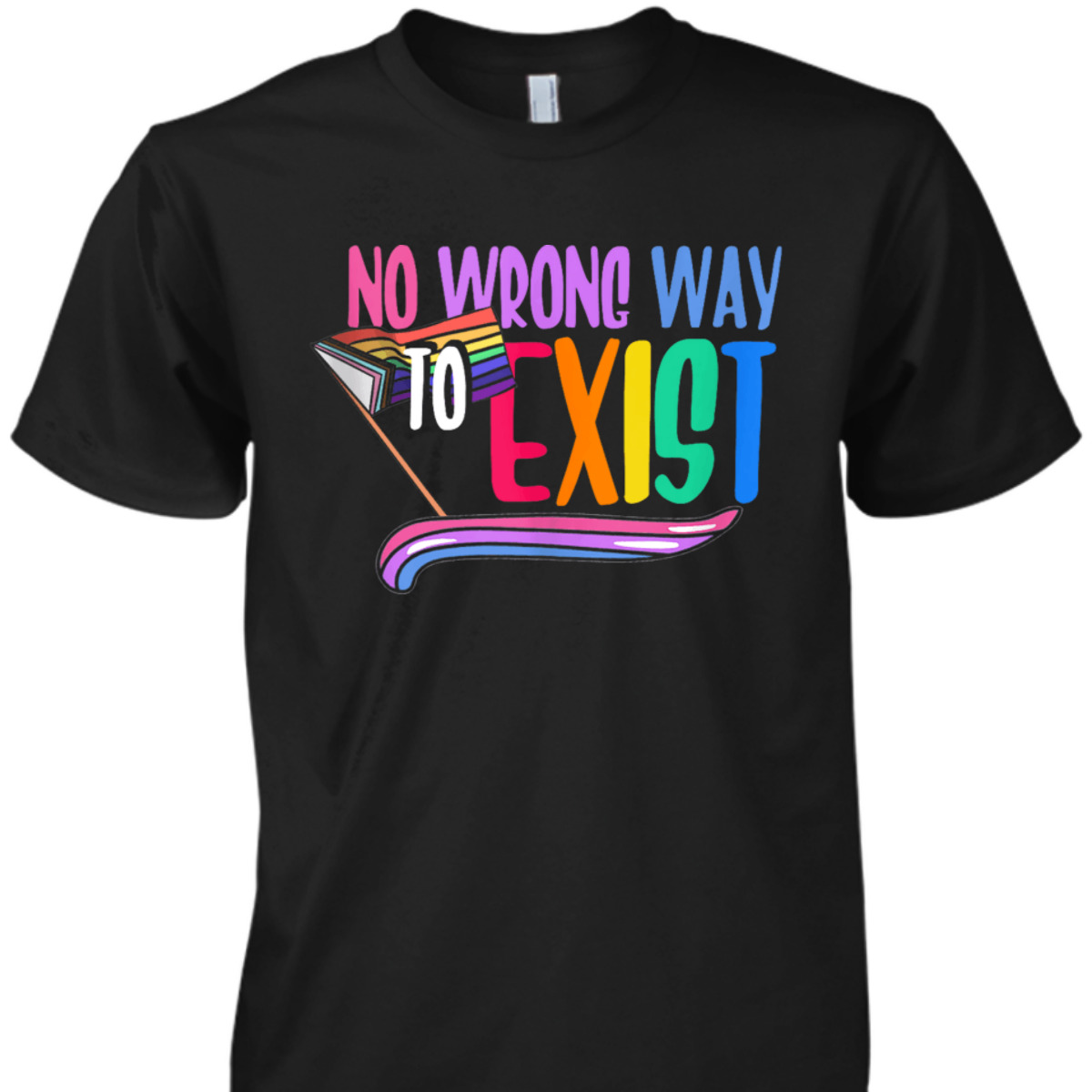 No Wrong Way To Exist LGBTQ Equality Gay Lesbian Pride T-Shirt No Wrong Way To Exist LGBTQ Equality Gay Lesbian Pride T-Shirt