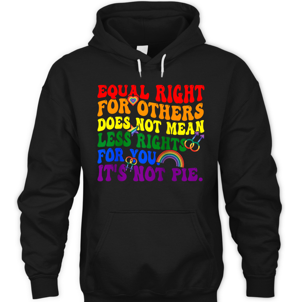 Equality - Equal Rights For Others It's Not Pie Rainbow LGBT T-Shirt