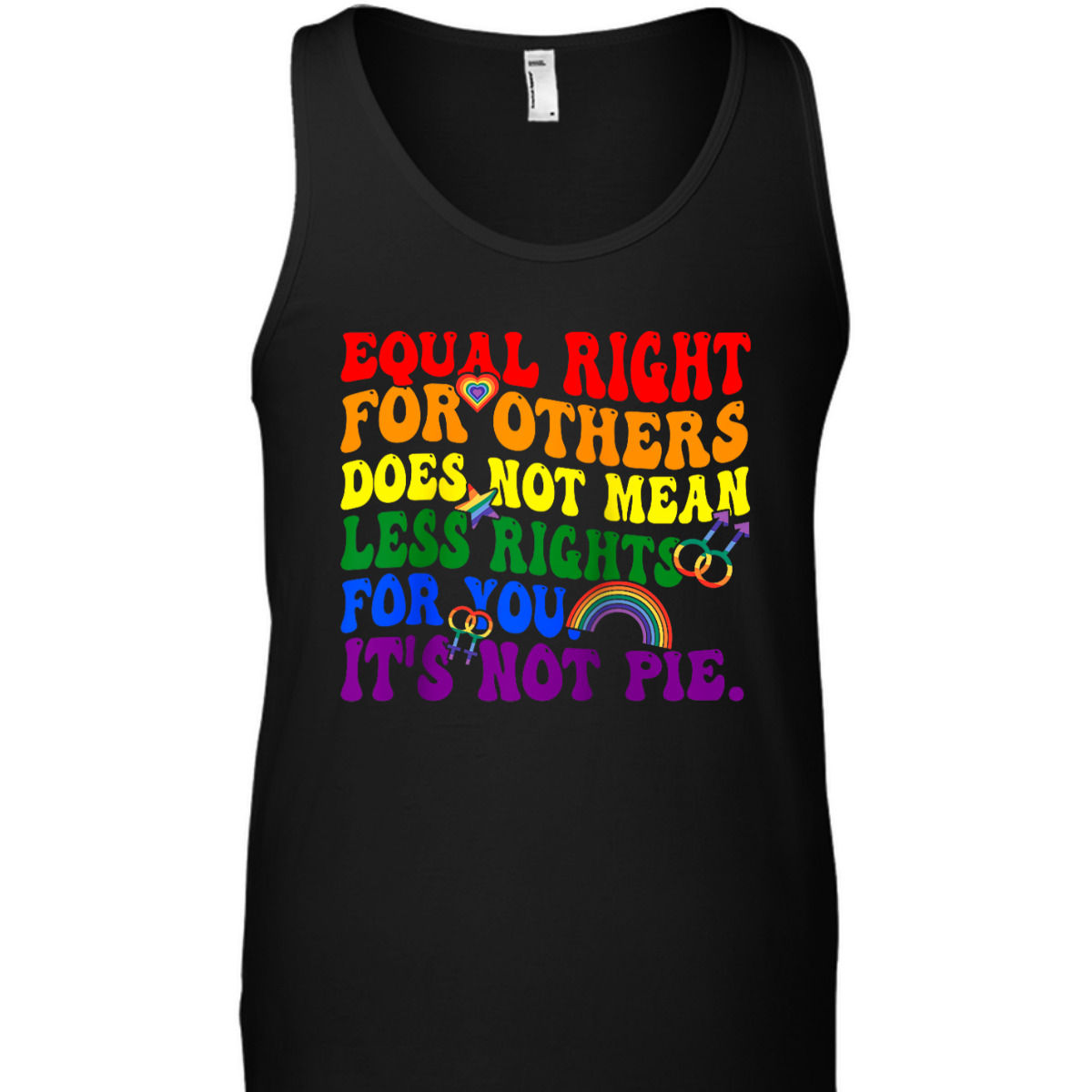 Equality - Equal Rights For Others It's Not Pie Rainbow LGBT T-Shirt