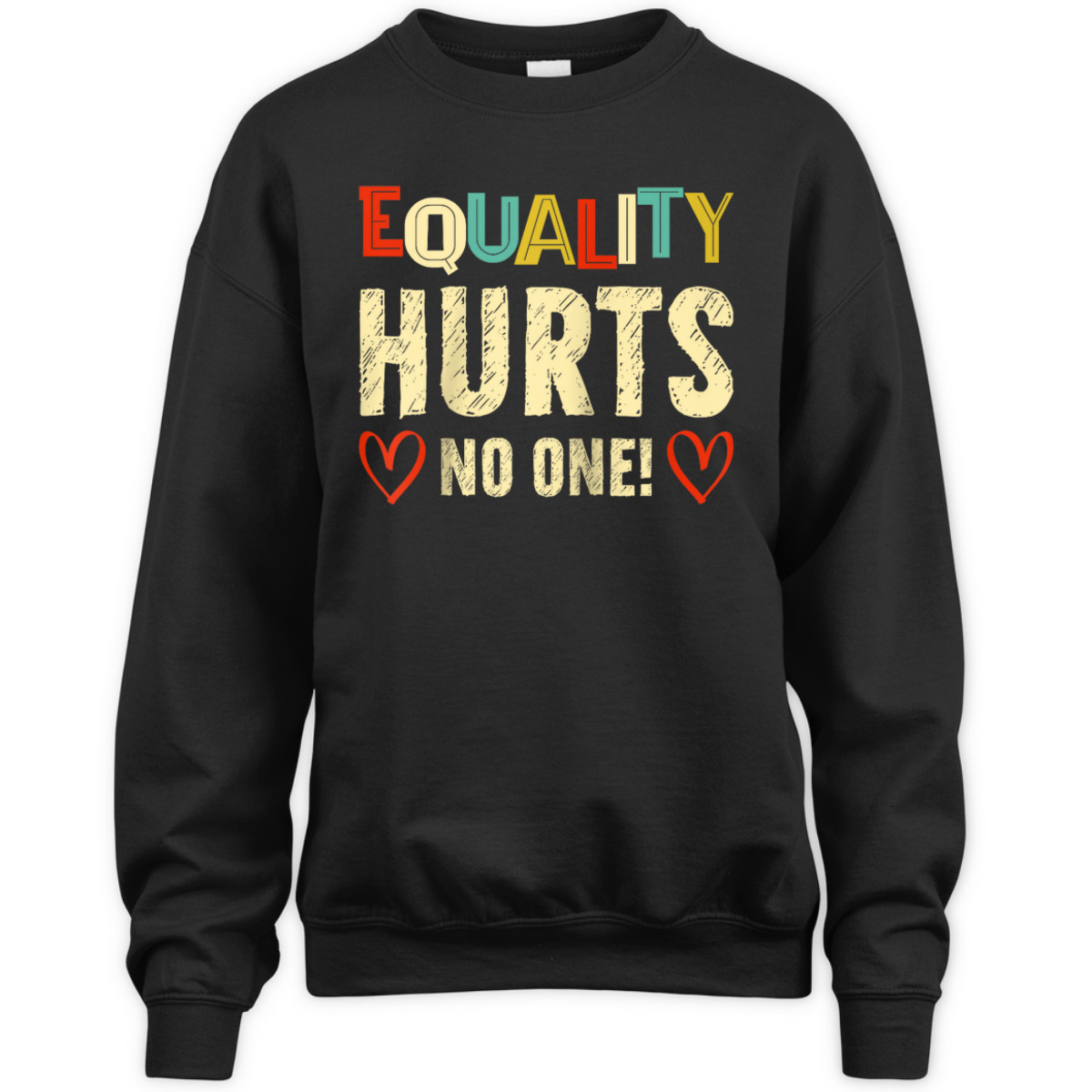 Equality Hurts No One Rights Equality T-Shirt