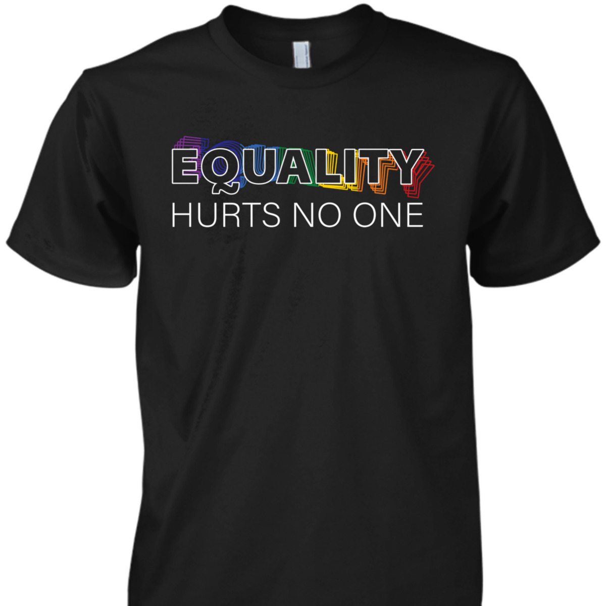 Equality Hurts No One LGBTQ LGBT Gay Pride Human Rights T-Shirt