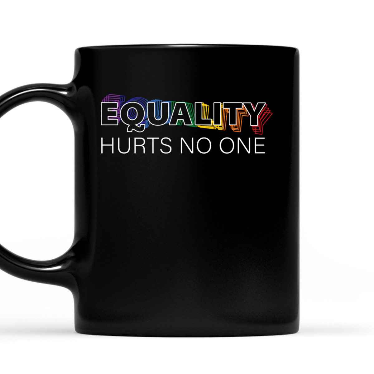 Equality Hurts No One LGBTQ LGBT Gay Pride Human Rights T-Shirt Equality Hurts No One LGBTQ LGBT Gay Pride Human Rights T-Shirt