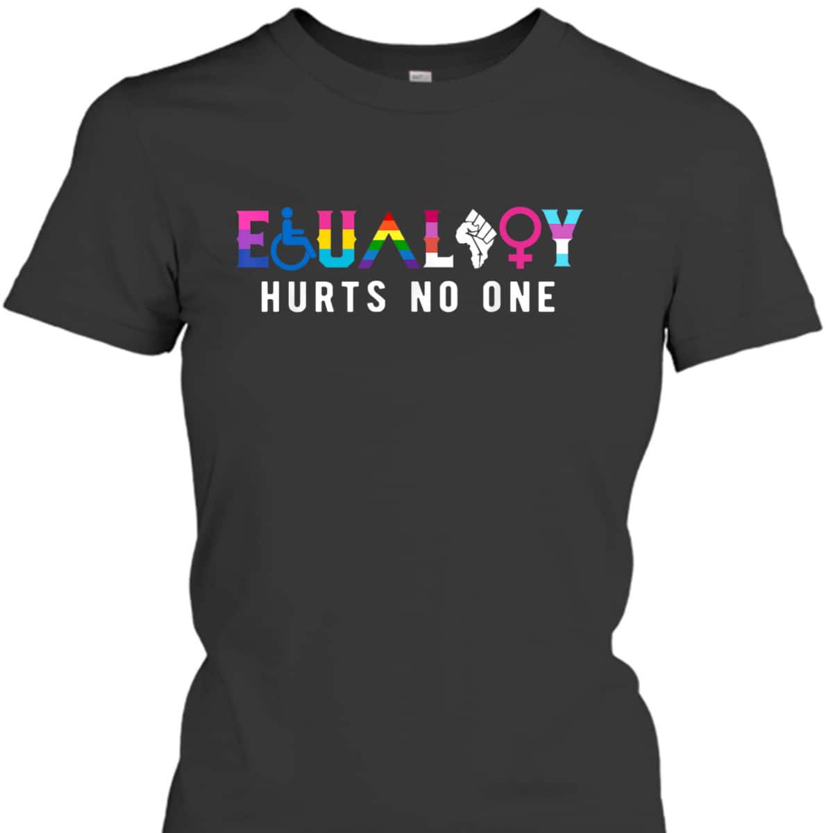 Equality Hurts No Ones LGBT Equality Gay Pride Humans Rights T-Shirt