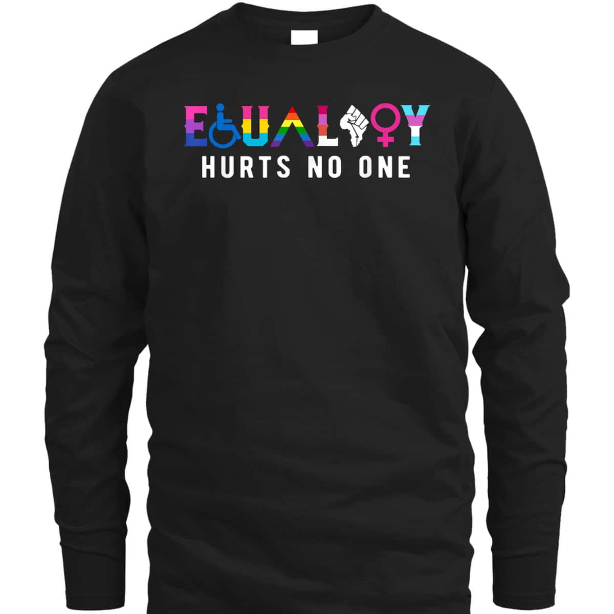 Equality Hurts No Ones LGBT Equality Gay Pride Humans Rights T-Shirt