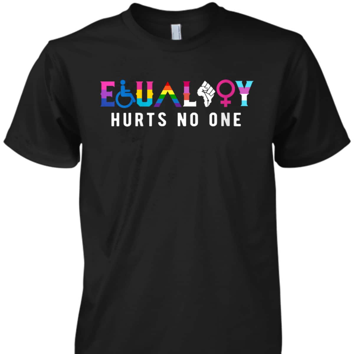 Womens Equality Hurts No Ones LGBT Equality Gay Pride Humans Rights T-Shirt