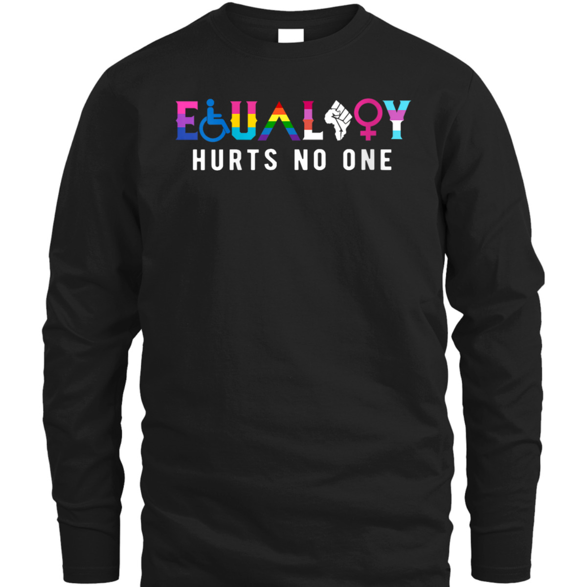 Womens Equality Hurts No Ones LGBT Equality Gay Pride Humans Rights T-Shirt Womens Equality Hurts No Ones LGBT Equality Gay Pride Humans Rights T-Shirt