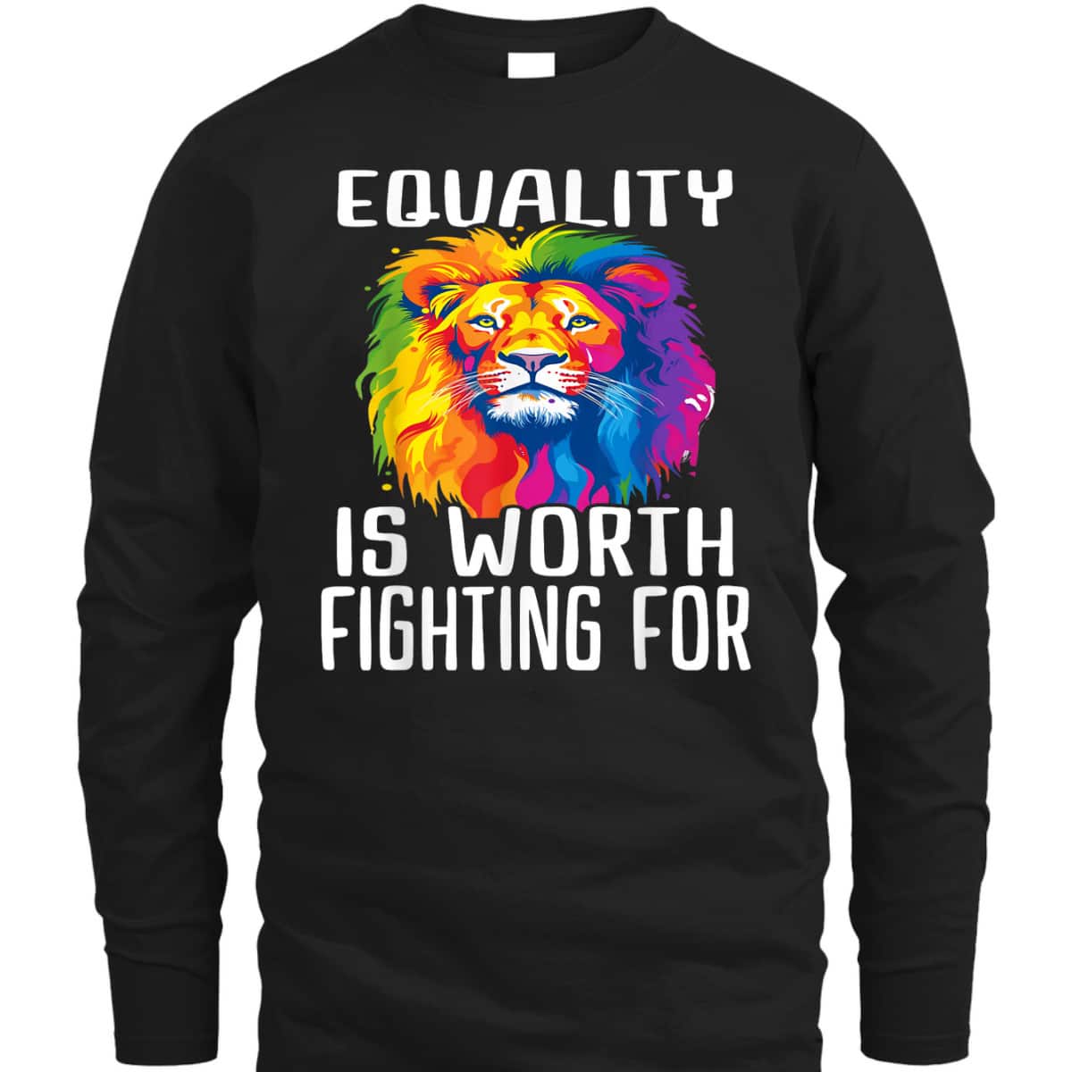Equality Is Worth Fighting For T-Shirt