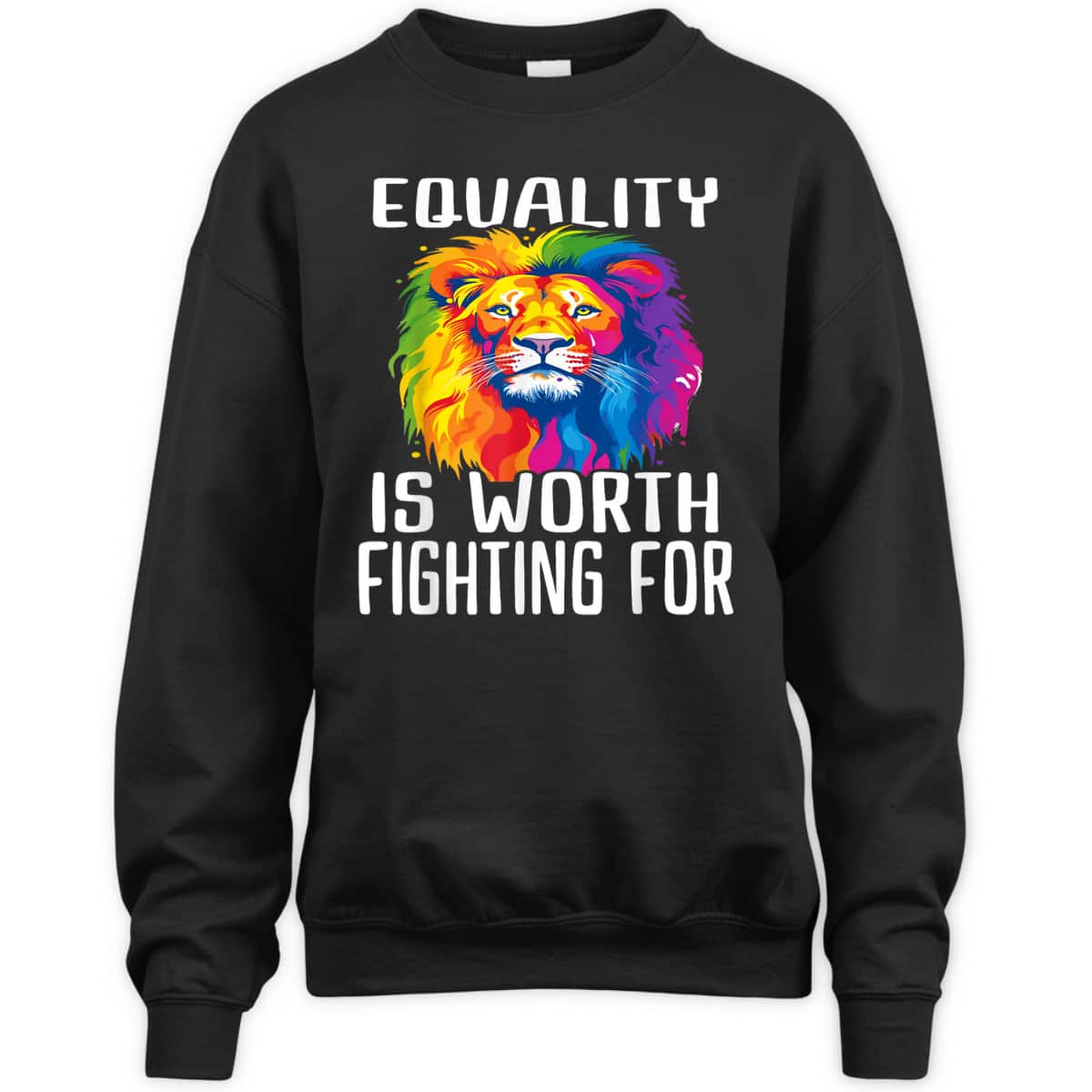 Equality Is Worth Fighting For T-Shirt