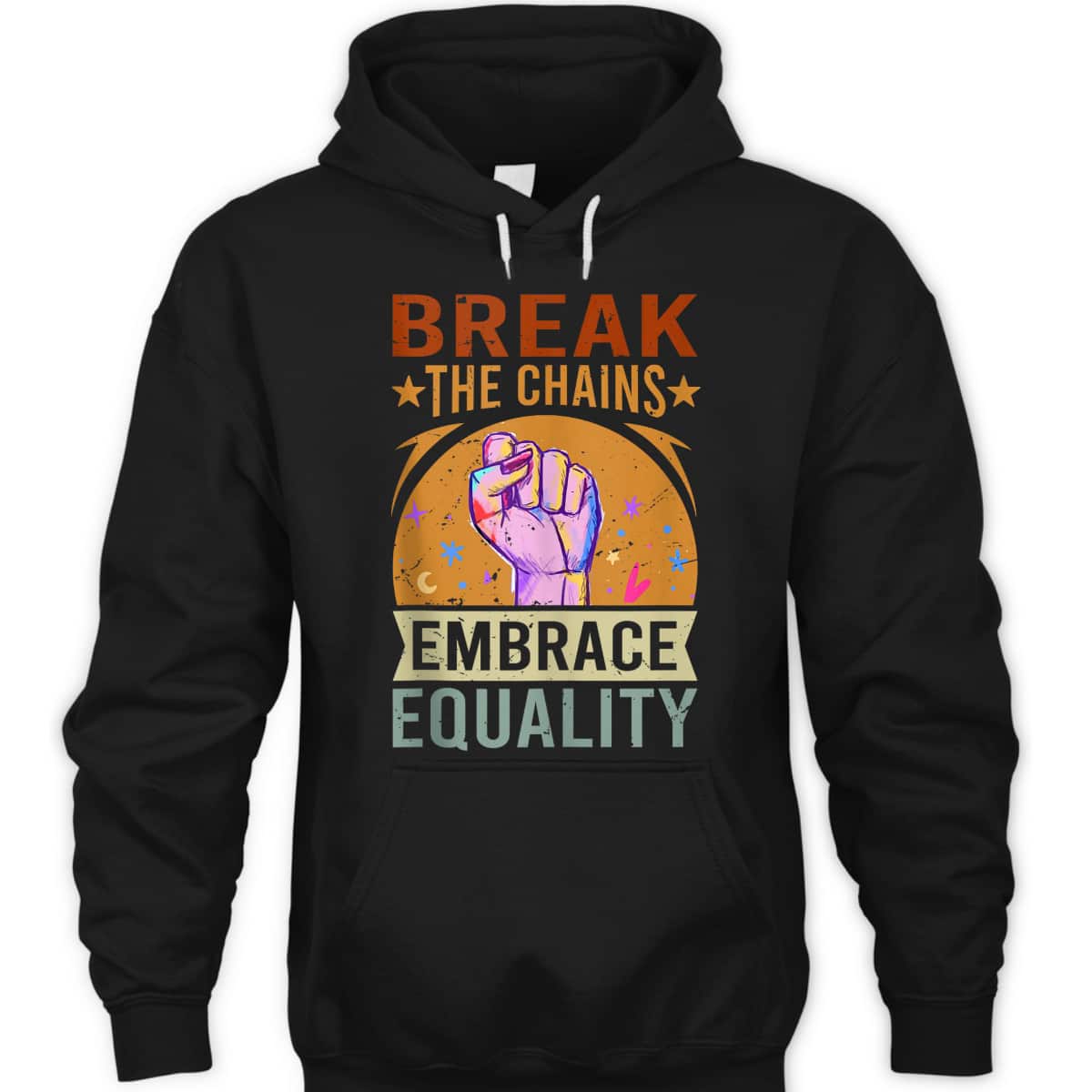 Break The Chains Embrace Equality - Equality T-Shirt