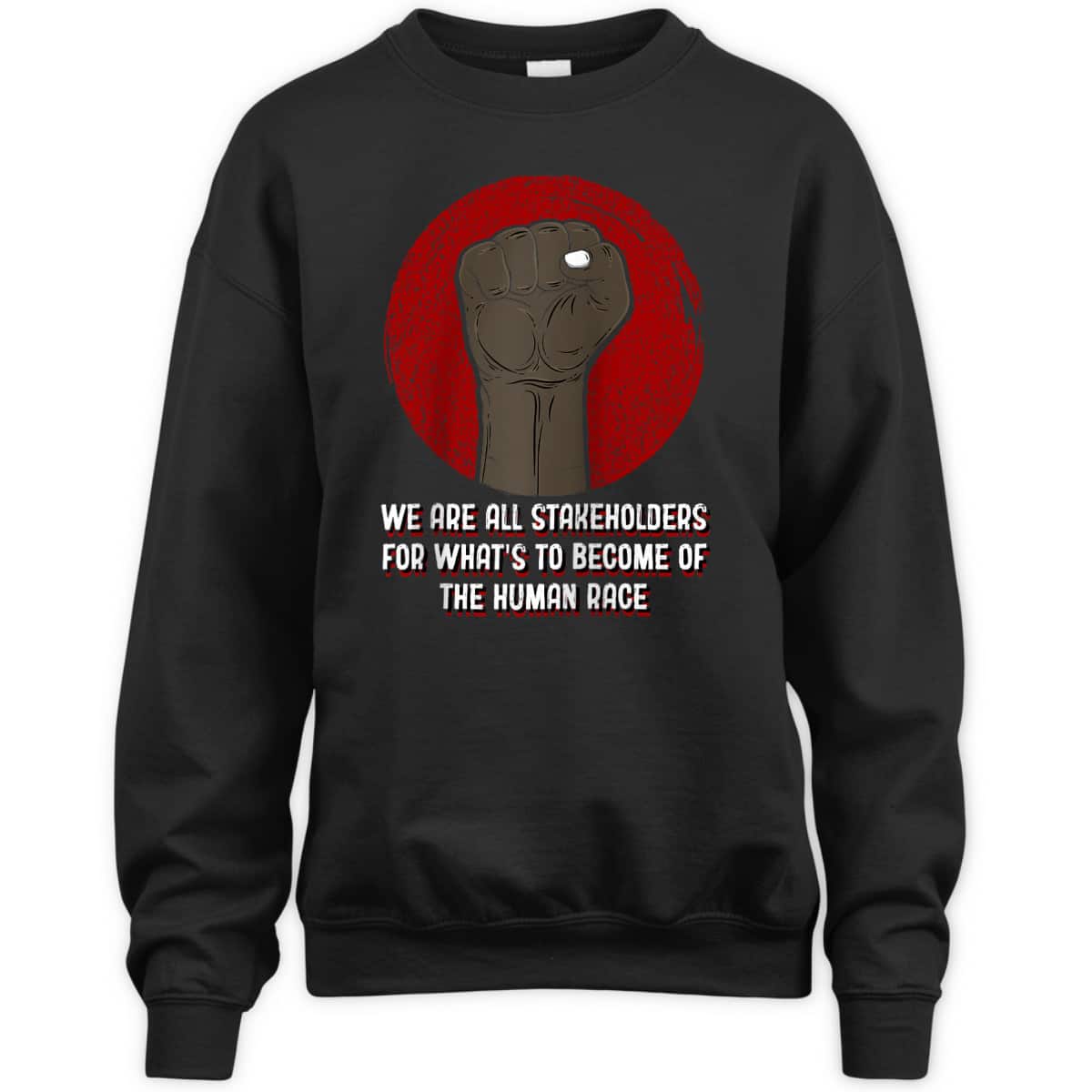 We Are All Stakeholders Independence Anti Racist Freedom T-Shirt