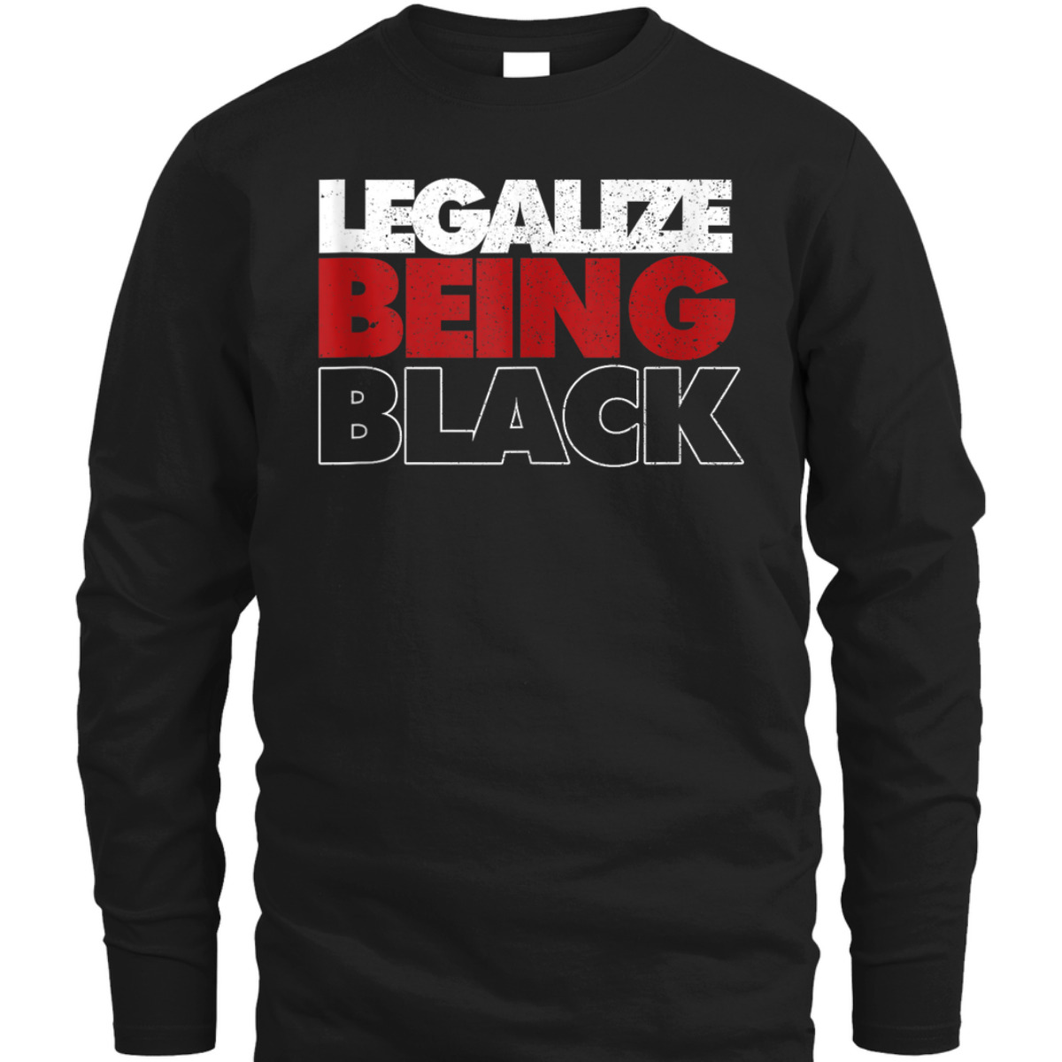 Legalize Being Black Human Rights Equality T-Shirt