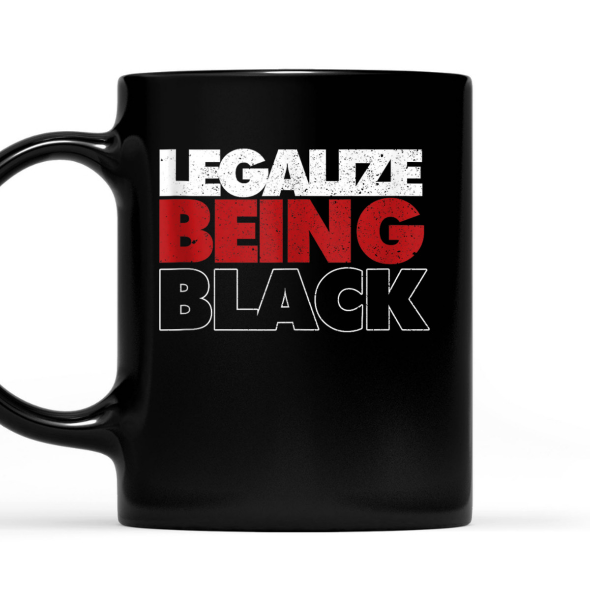 Legalize Being Black Human Rights Equality T-Shirt