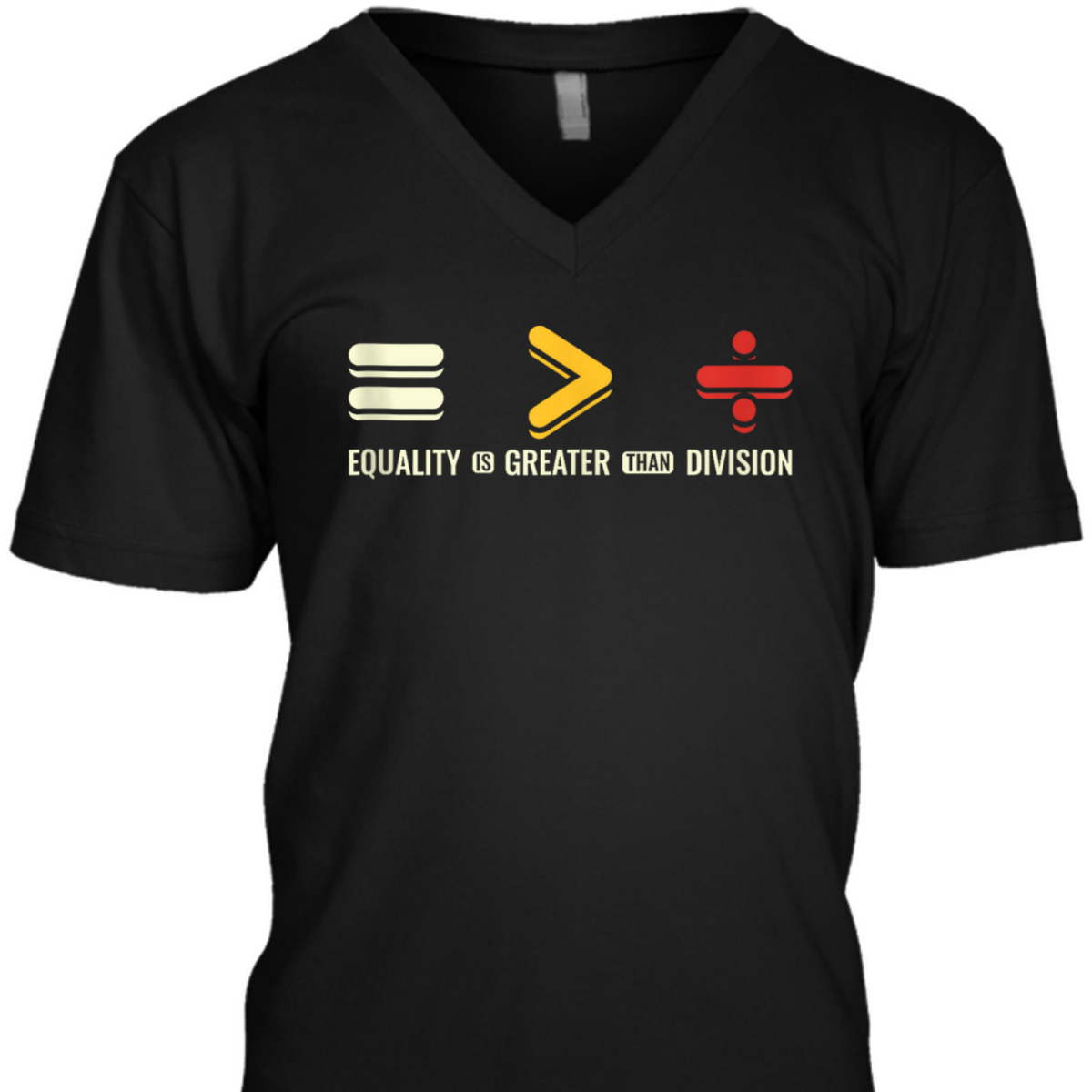 Equality Is Greater Than Division Human Rights Day T-Shirt
