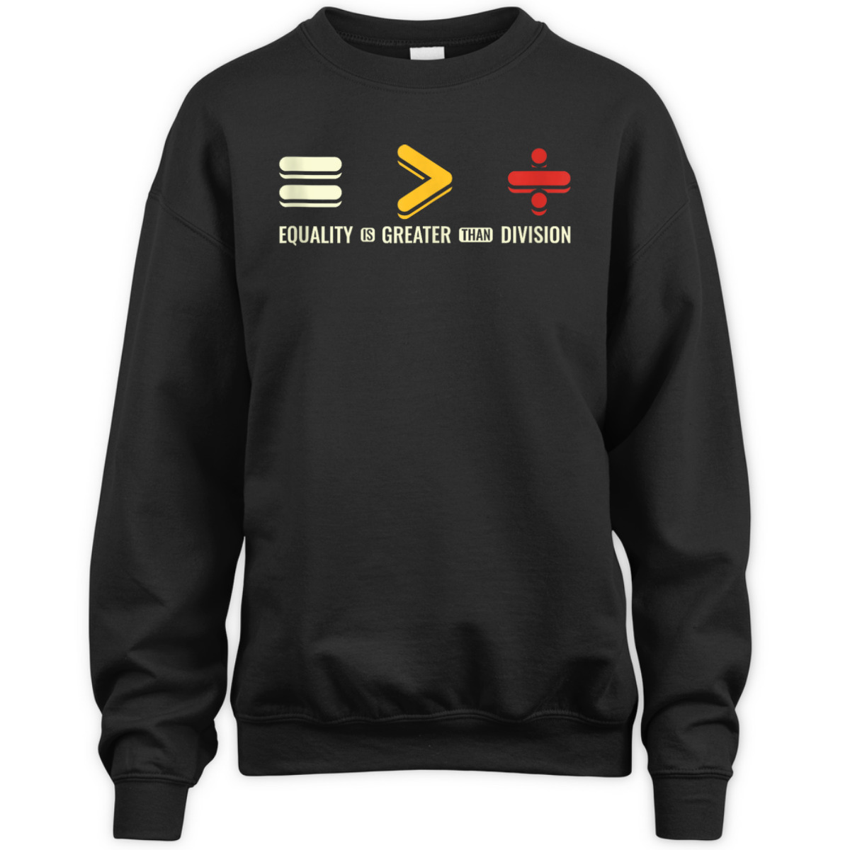 Equality Is Greater Than Division Human Rights Day T-Shirt