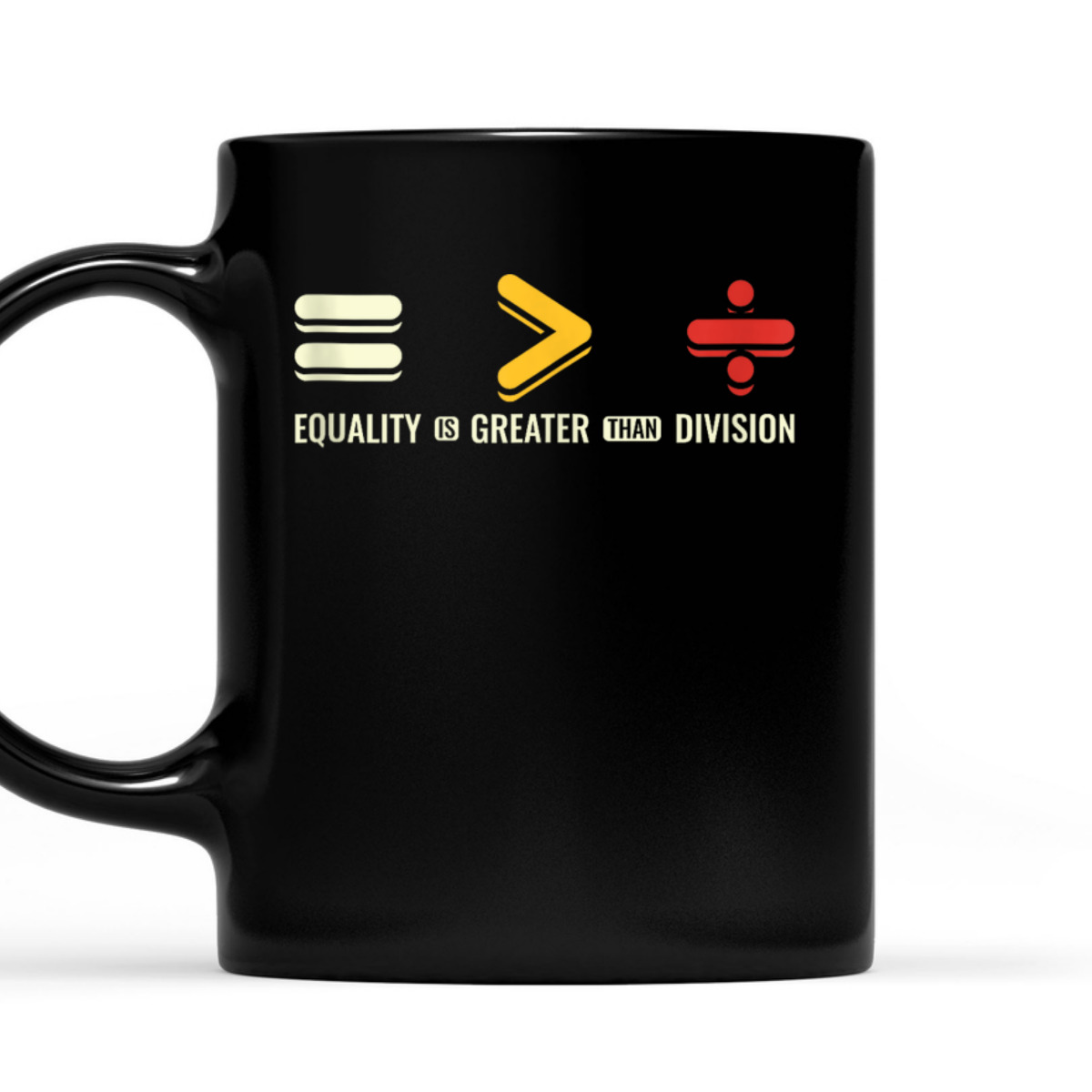 Equality Is Greater Than Division Human Rights Day T-Shirt