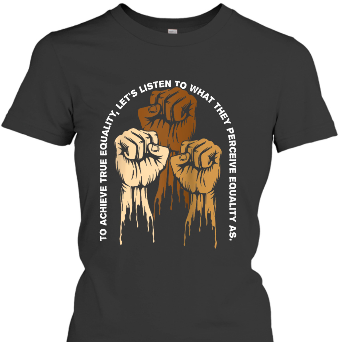 To Achieve Equality Anti Racist Kindness T-Shirt