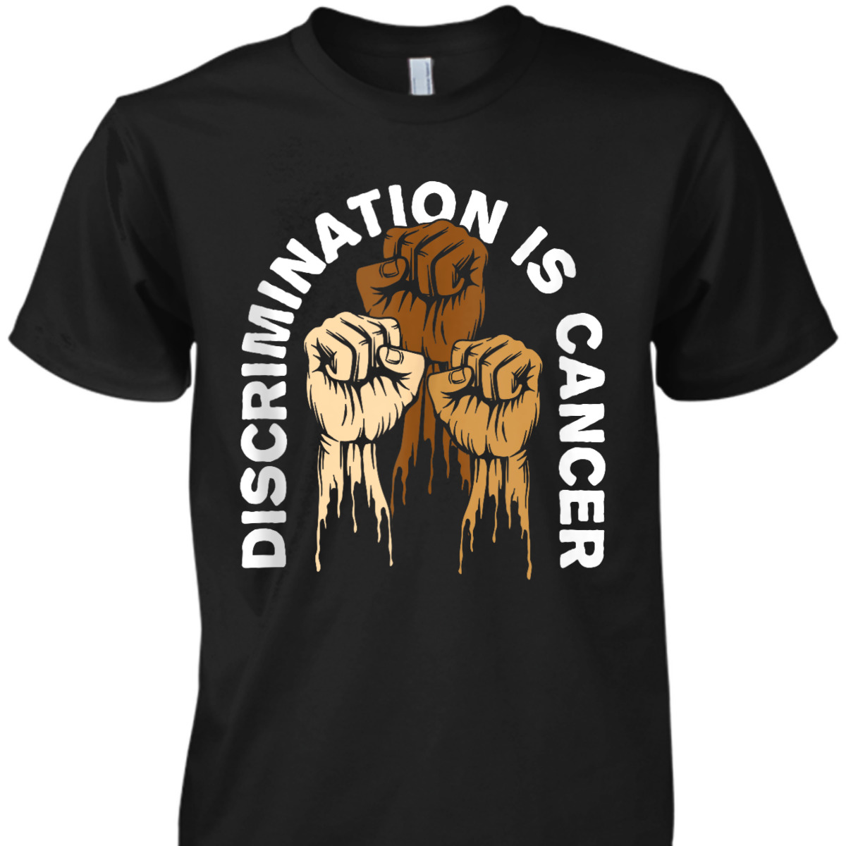Discrimination Is Cancer Anti Racist Race Equality T-Shirt