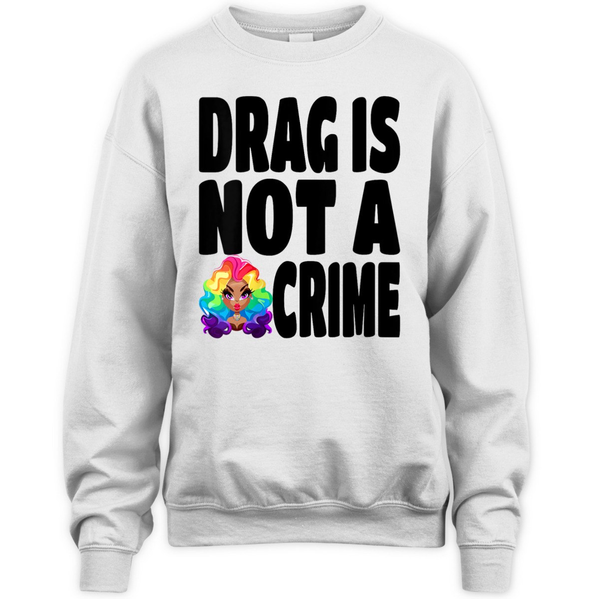 Womens LGBT Gay Pride Equality Queen Rainbow Drag Is Not A Crime T-Shirt