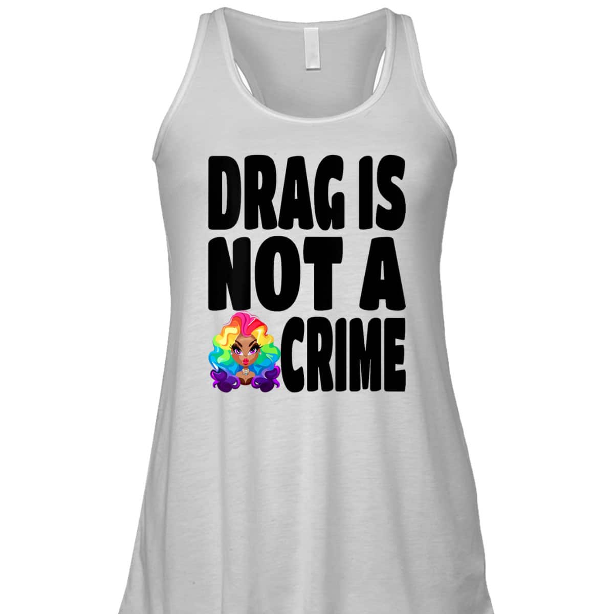 Womens LGBT Gay Pride Equality Queen Rainbow Drag Is Not A Crime T-Shirt