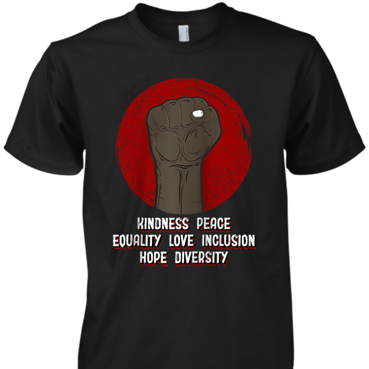 Kindness Peace Equality Human Rights Social Justice Freedom T-Shirt