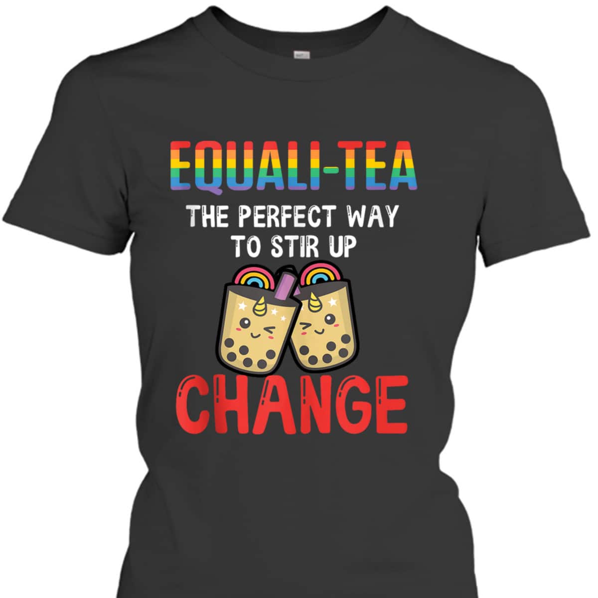 Equali-Tea The Perfect Way To Stir Up Change T-Shirt