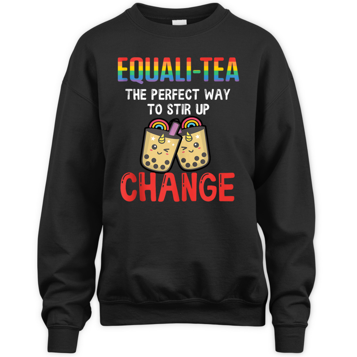 Equali-Tea The Perfect Way To Stir Up Change T-Shirt