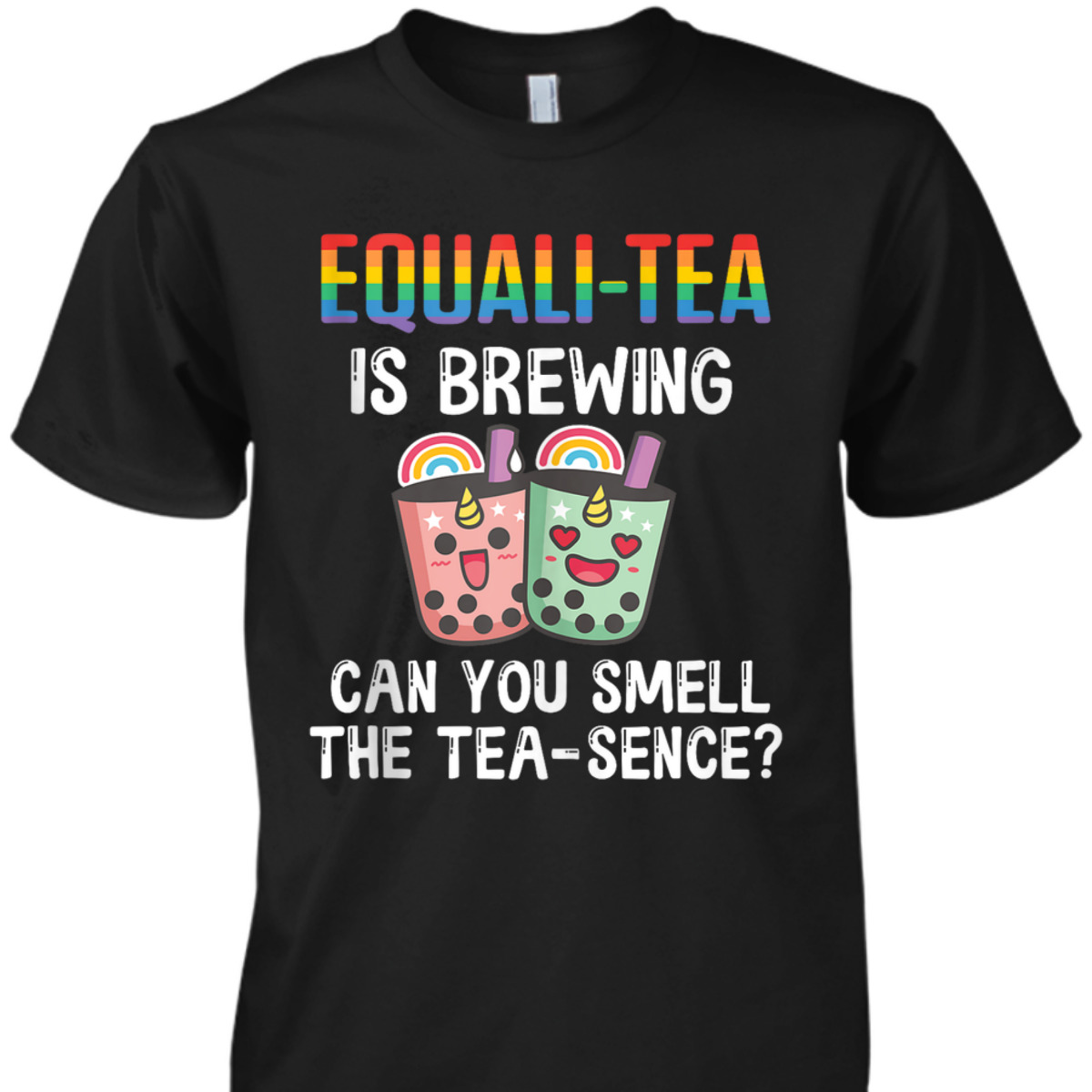 Equali- Tea Is Brewing, Can You Smell The Tea-Sence T-Shirt