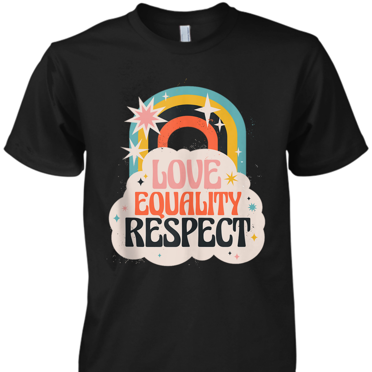 Love Equality Respect Equality Social Justice T-Shirt