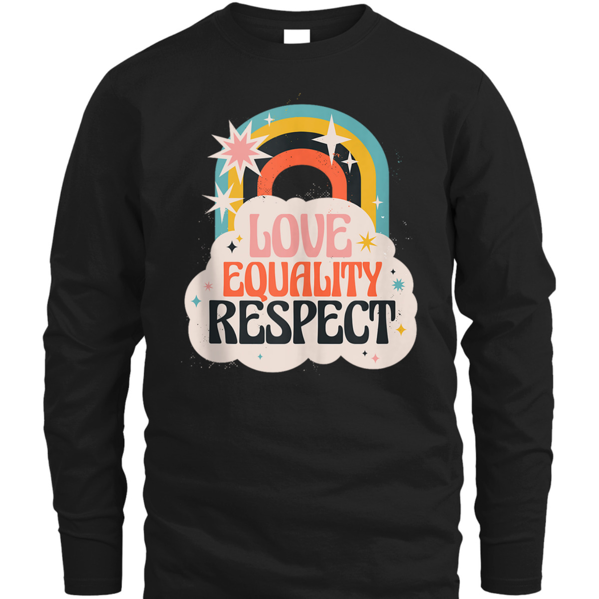 Love Equality Respect Equality Social Justice T-Shirt