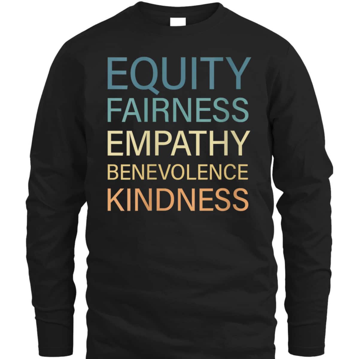 Womens Equality Fairness Empathy Benevolence Kindness T-Shirt