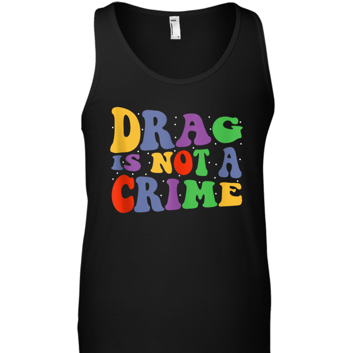 Drag Is Not A Crime Equality Drag Queen T-Shirt