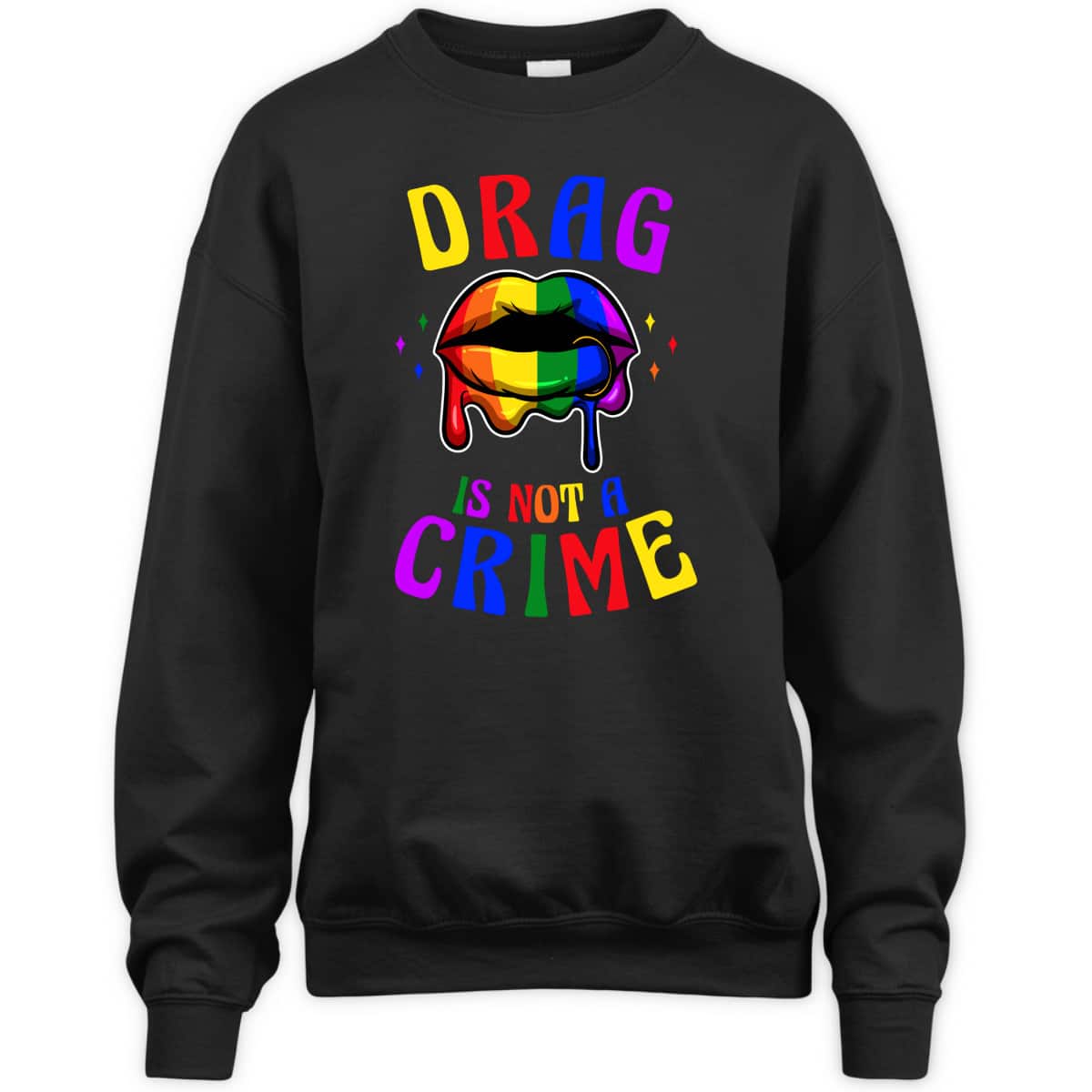Drag Is Not A Crime LGBT Pride Equality Queen T-Shirt