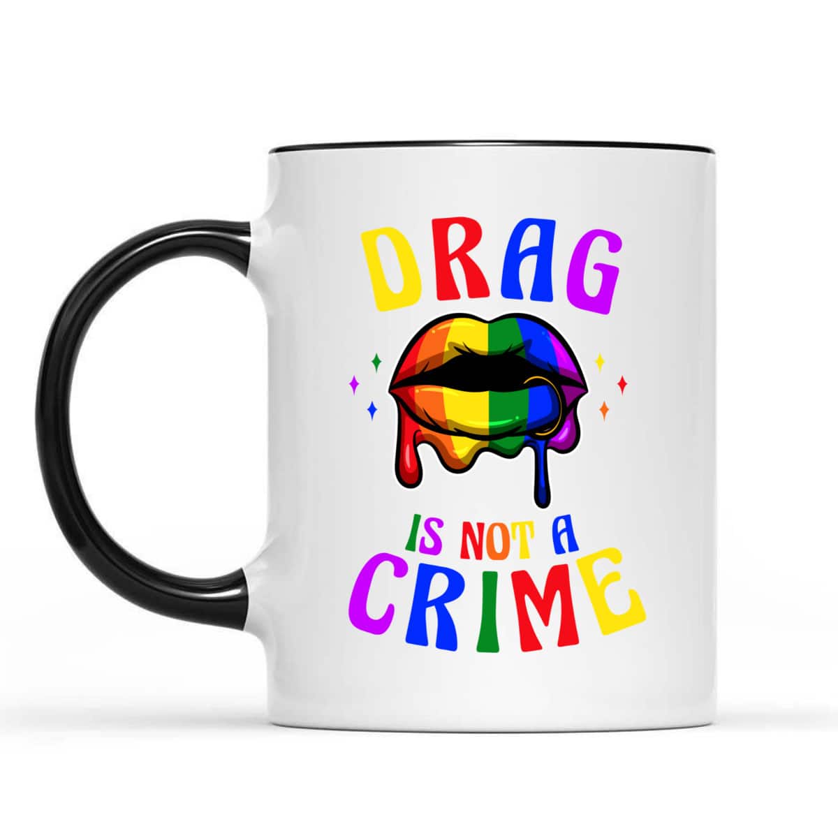 Drag Is Not A Crime LGBT Pride Equality Queen T-Shirt