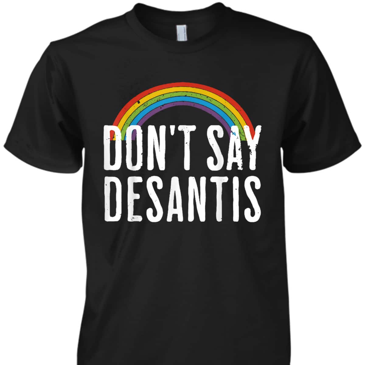 Don't Say Desantis Rainbow Equality LGBT Ally Pride Month T-Shirt