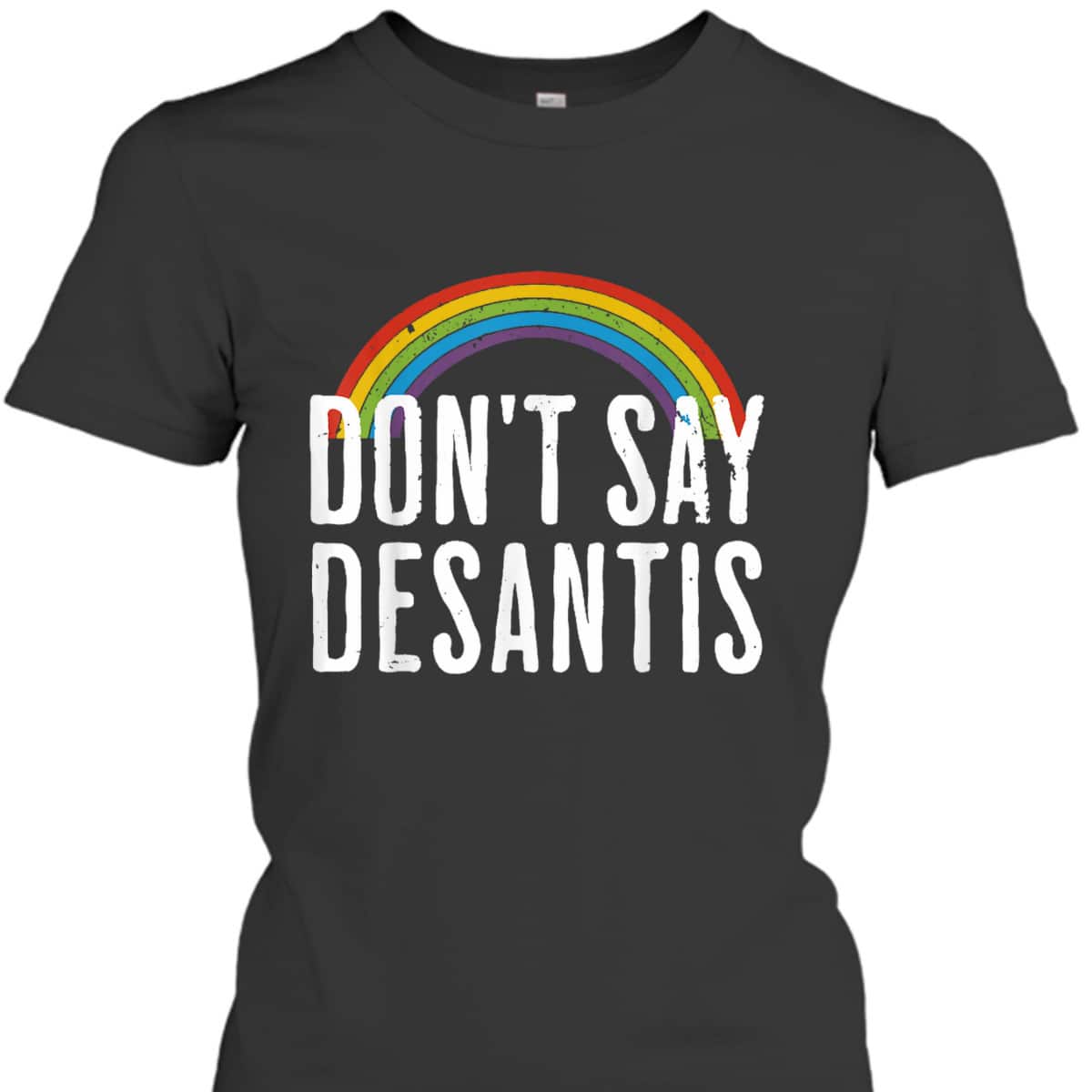 Don't Say Desantis Rainbow Equality LGBT Ally Pride Month T-Shirt