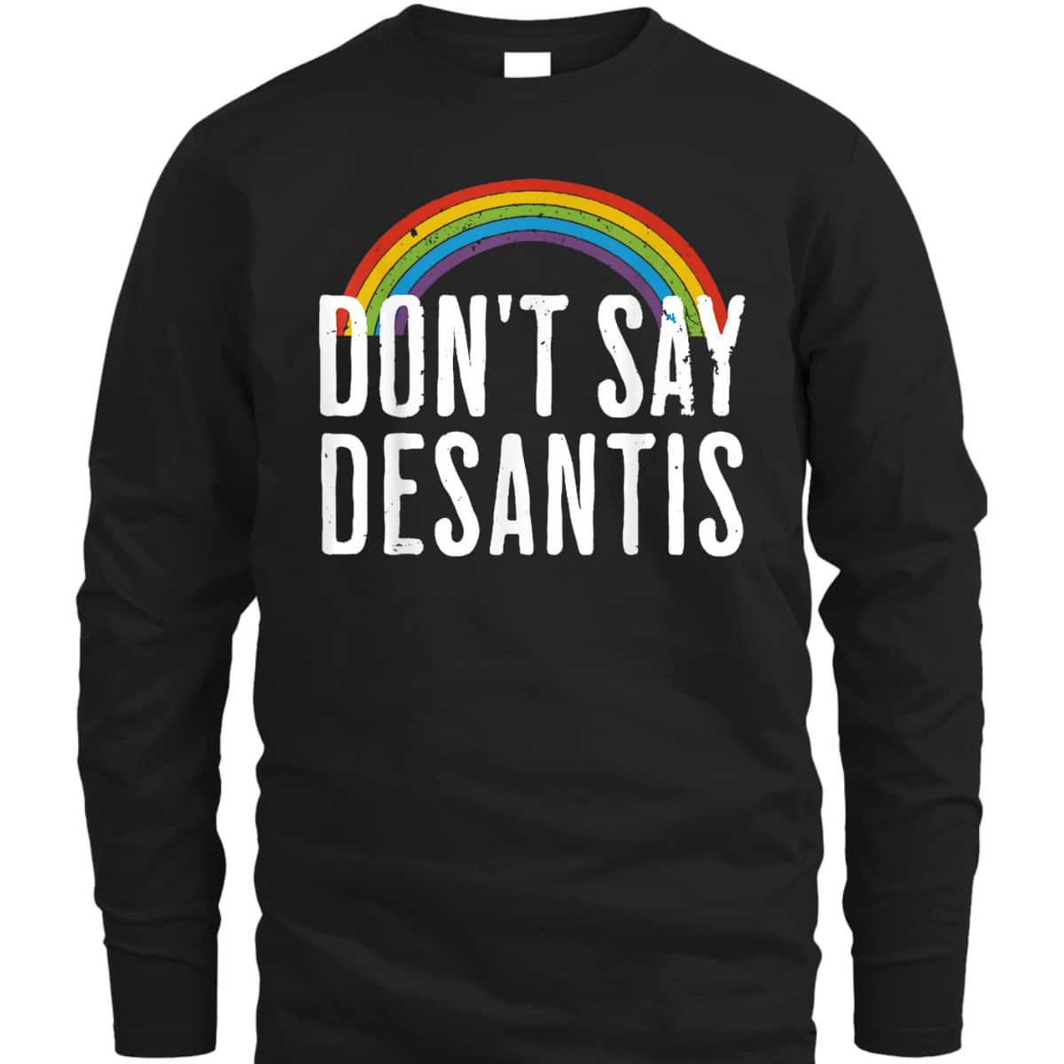 Don't Say Desantis Rainbow Equality LGBT Ally Pride Month T-Shirt