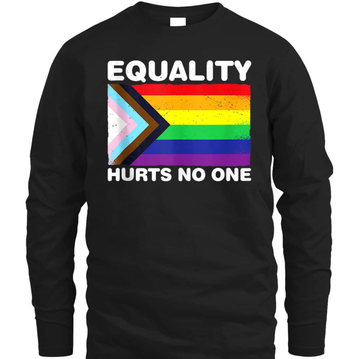 Equality Hurts No One Inclusive Progress LGBT Pride Flag T-Shirt Equality Hurts No One Inclusive Progress LGBT Pride Flag T-Shirt