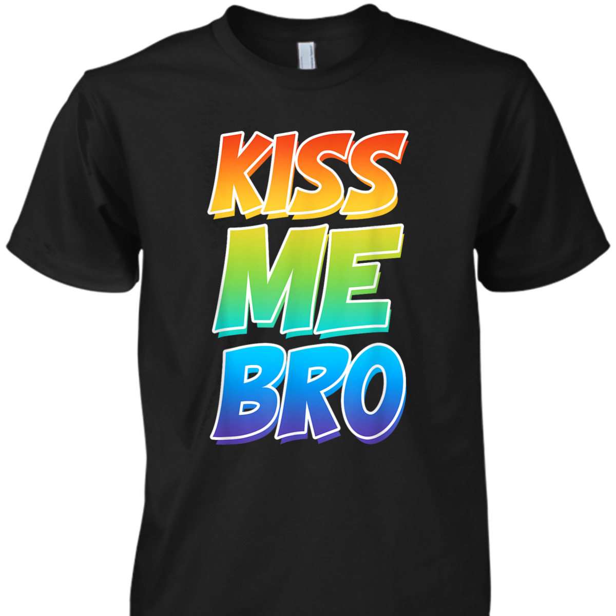 Kiss Me Bro LGBT Q Rainbow Gay Proud Equality Male T-Shirt