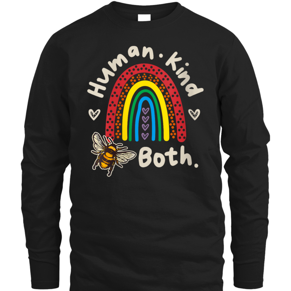 Womens Human Kind Be Both Bee Human & Kind Equality Motivational T-Shirt