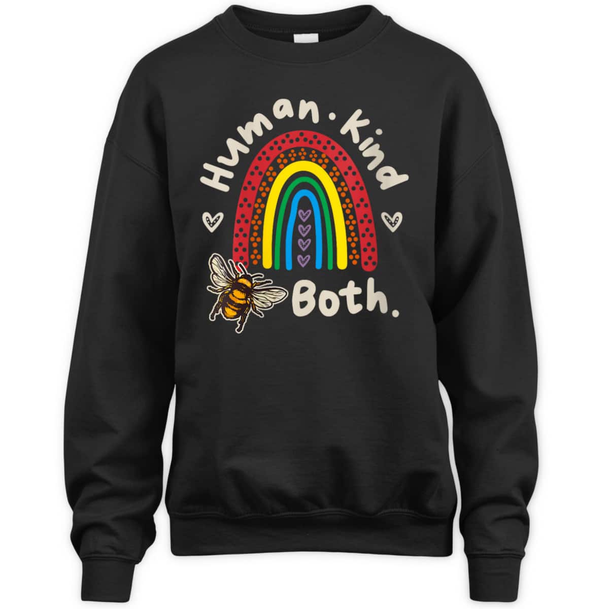 Womens Human Kind Be Both Bee Human & Kind Equality Motivational T-Shirt Womens Human Kind Be Both Bee Human & Kind Equality Motivational T-Shirt