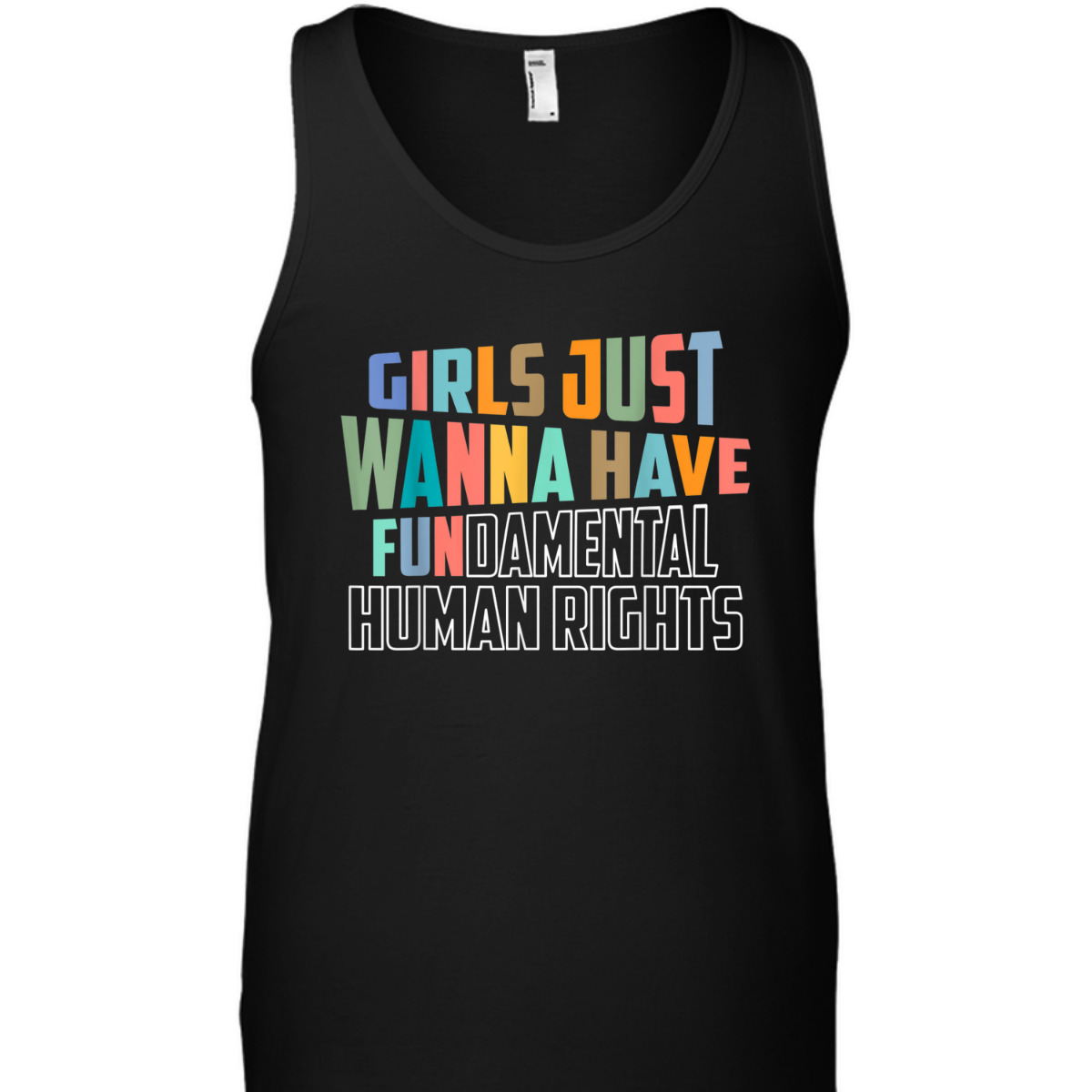 Girls Just Wanna Have Fundamental Human Rights Feminist T-Shirt