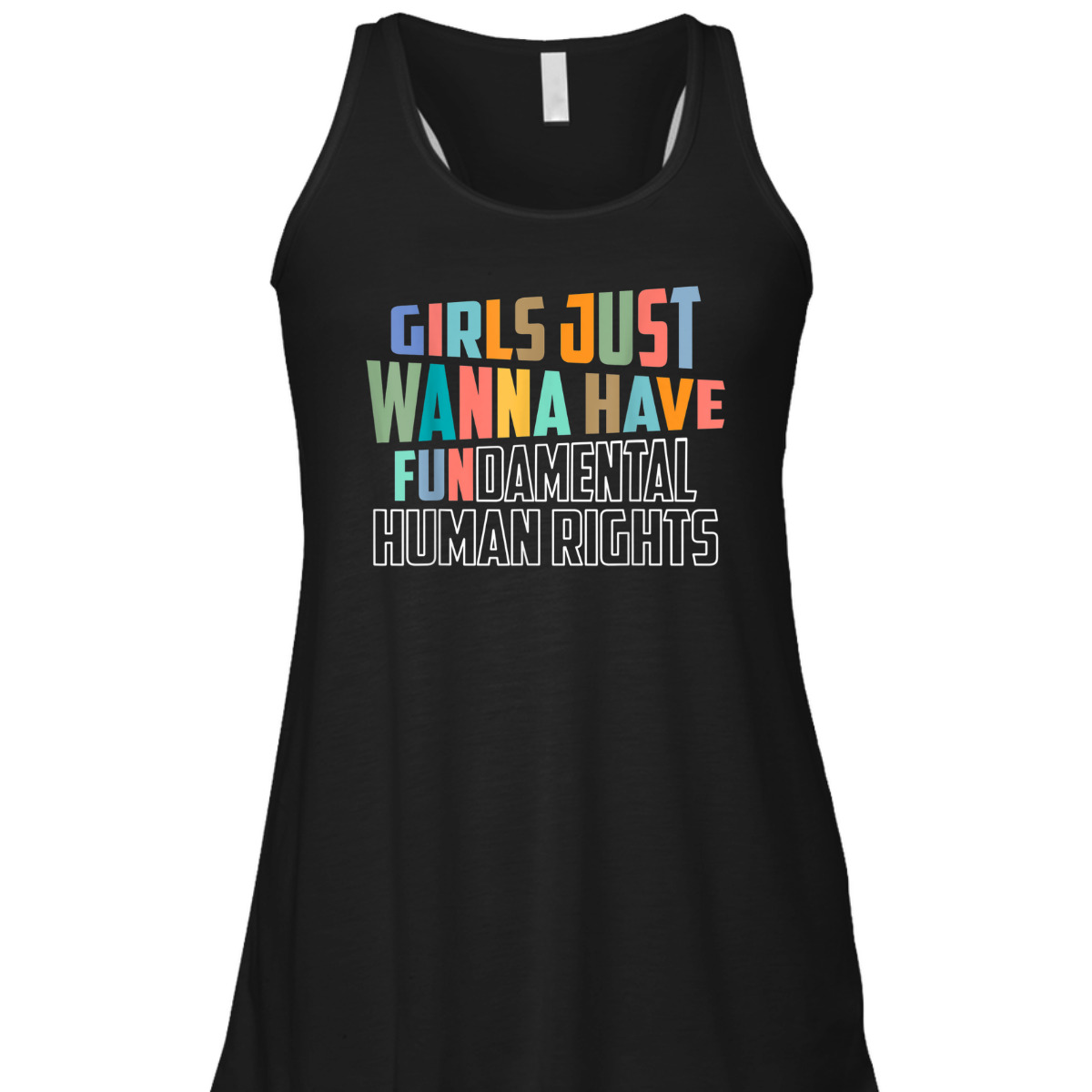 Girls Just Wanna Have Fundamental Human Rights Feminist T-Shirt