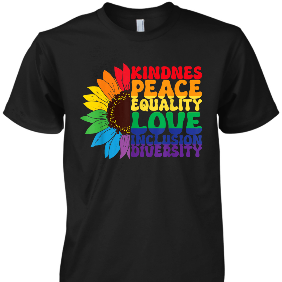 LGBT Pride Month Kindness Peace Equality Love Inclusion T-Shirt LGBT Pride Month Kindness Peace Equality Love Inclusion T-Shirt