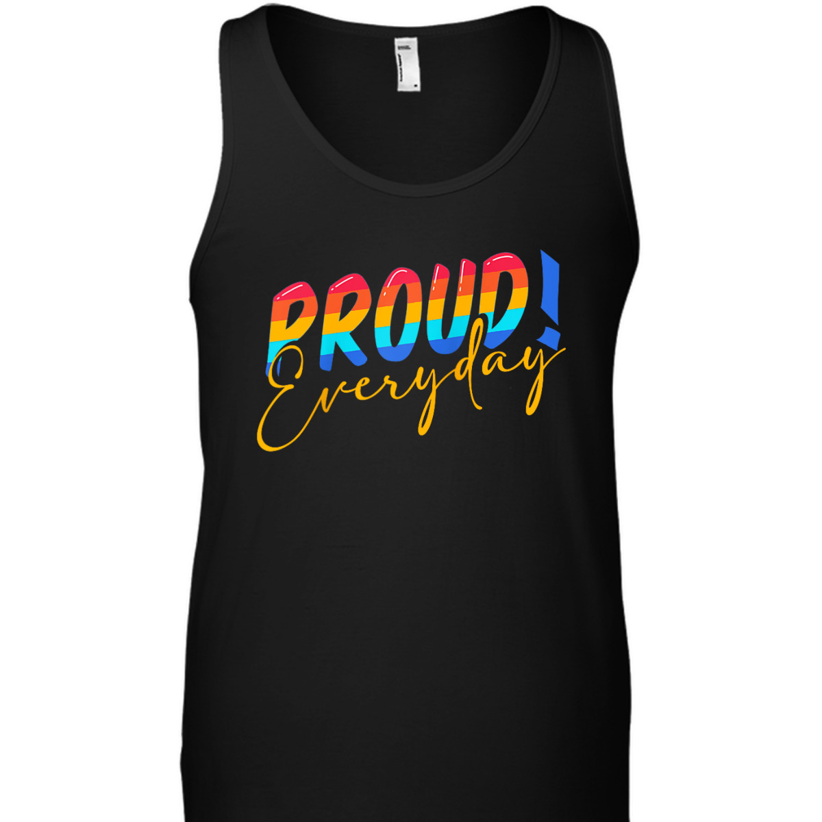 Proud Everyday LGBTQ Equality Gay Lesbian Pride T-Shirt Proud Everyday LGBTQ Equality Gay Lesbian Pride T-Shirt